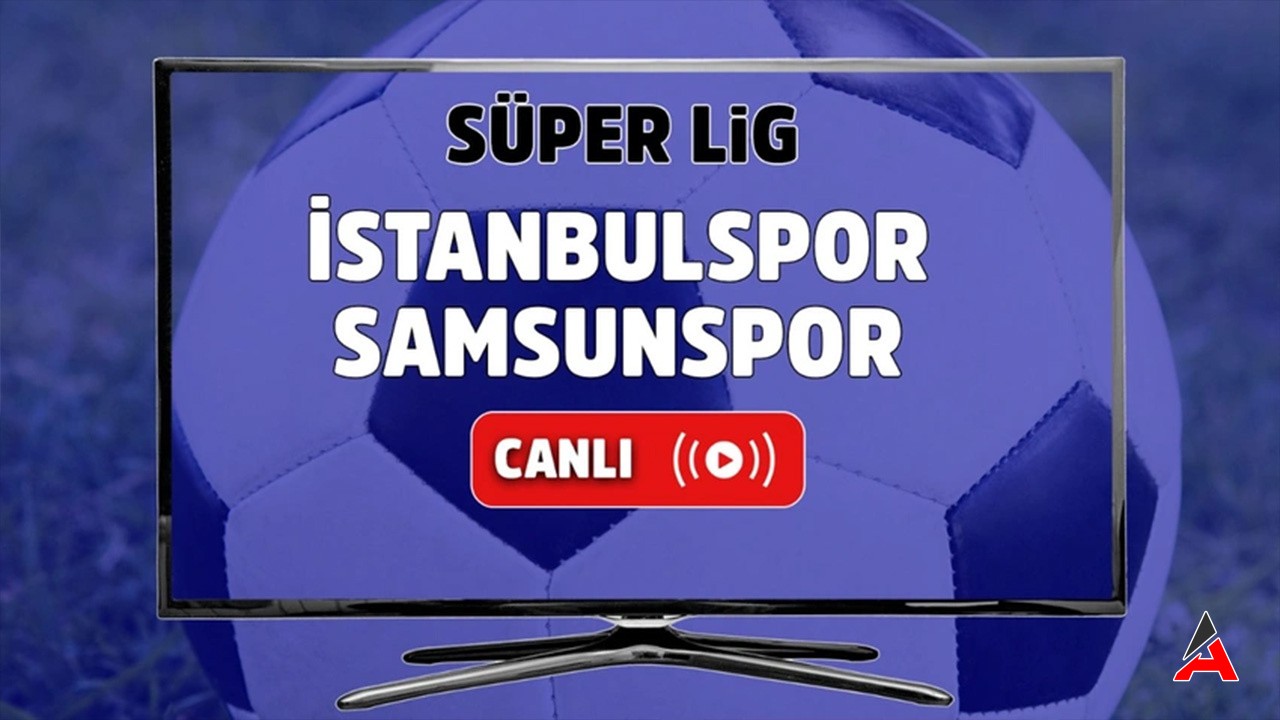 İstanbulspor Samsunspor Canlı