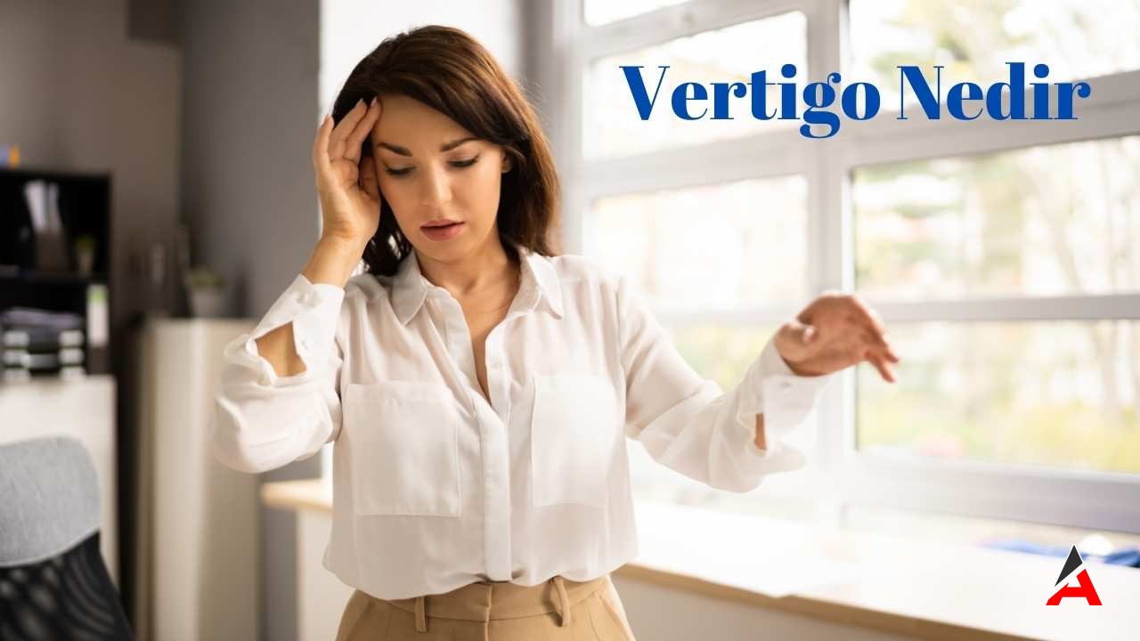 Vertigo Nedir 2