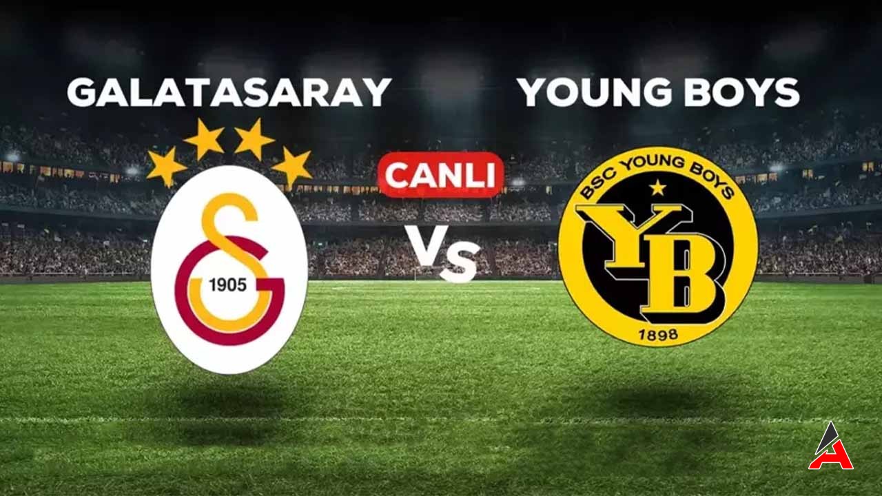 Galatasaray Young Boys Maçı Canlı