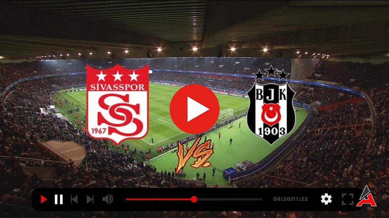 Şifresiz Selçuk Sports Sivasspor Beşiktaş Maçını Canlı İzle! Taraftarium24 Sivasspor - BJK Maçı Bedava Canlı İzle!