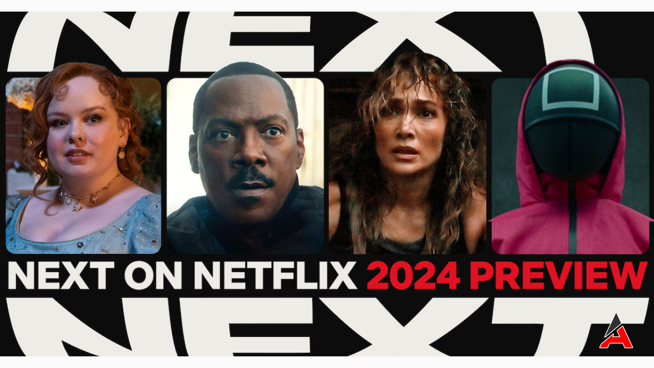 Netflix 2024 Dizi Film Listesini Açıkladı!