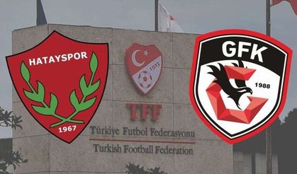 Hatayspor ve Gaziantep FK için karar zamanı