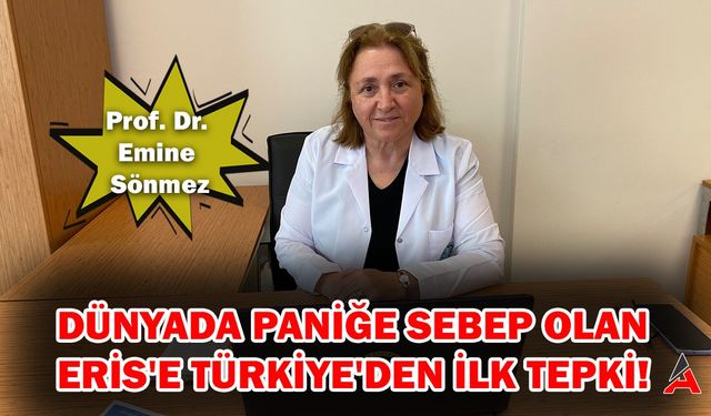 Dünyada Paniğe Sebep Olan Eris'e Türkiye'den İlk Tepki!