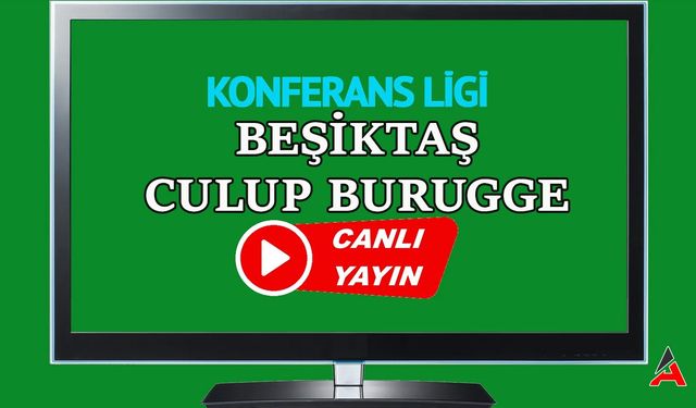 Beşiktaş - Club Brugge Canlı Bedava Şifresiz İzle!