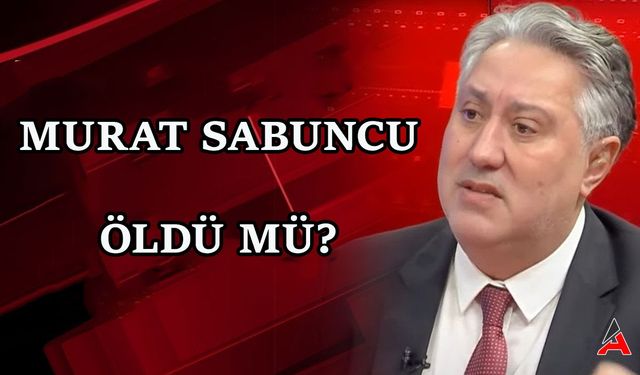 Murat Sabuncu Öldü mü? 2024