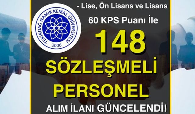 148 Sözleşmeli Personel Alınacak Tekirdağ Üniversitesi Detayları Açıkladı